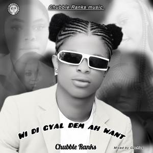 Wi Di Gyal Dem Ah Want