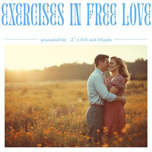 Exersises in free love