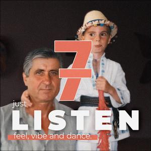 JUST LISTEN 7