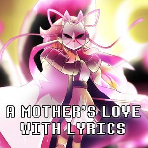 A Mother's Love With Lyrics | Undertale Yellow (feat. Moonlight_Chai)