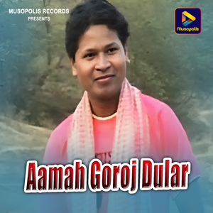 Aamah Goroj Dular