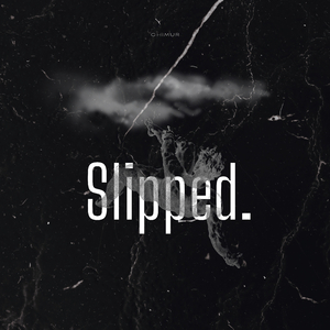 Slipped