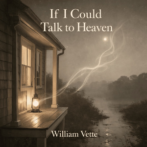 If I Could Talk to Heaven