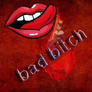 BAD Bitch