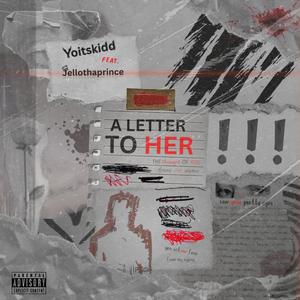 A LETTER TO HER (feat. Jellothaprince)