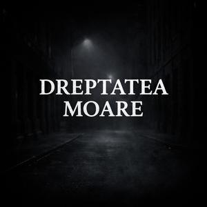 Dreptatea Moare | Rap Românesc 2026