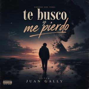 Te busco y me pierdo