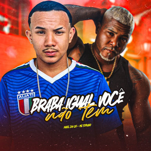 Braba Igual Você Não Tem