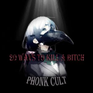 20 Ways to Kill a Bitch