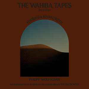 The Wahiba Tapes (Philipp Wolf Remix)