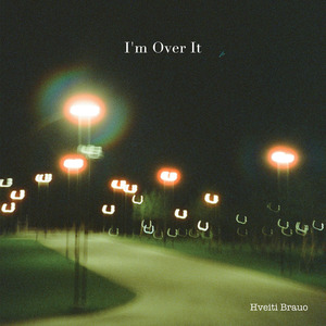 I'm Over It