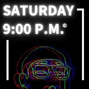 Saturday 9:00P.M.
