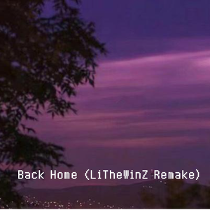 Back Home（Remastered by LiTheWinZ）
