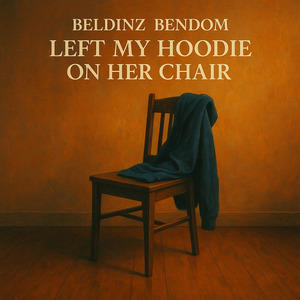 Left My Hoodie On Her Chair