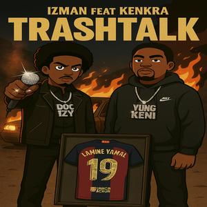 Trashtalk (feat. Kenkra & 404NR)