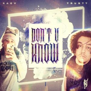Don't U Know (feat. Alyx Trick) (Original Mix)