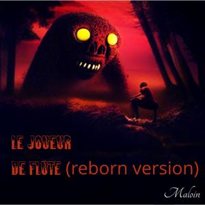 le joueur de flute (reborn version) Maloin
