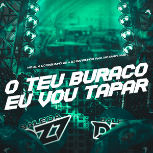 O TEU BURACO EU VOU TAPAR