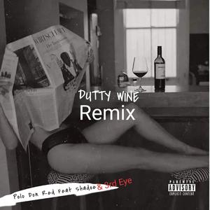 Dutty Wine (feat. Shadoe & 3rd Eye) (Remix Version)