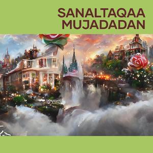 Sanaltaqaa Mujadadan