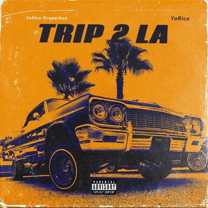 Trip 2 LA