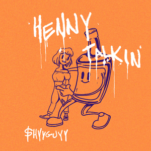 HENNYTALKIN!