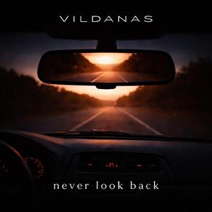 Never look back