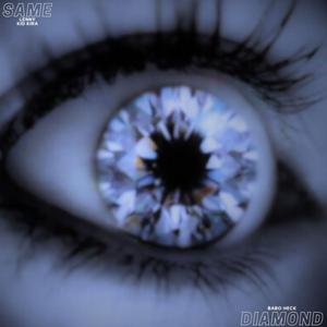 SAME/DIAMOND (feat. Lenny, Kid Kira & Babo Heck)