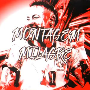 MONTAGEM MILAGRE