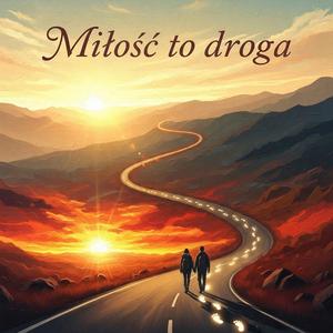 Miłość to droga