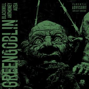 Green Goblin (feat. Antmoney & aizea xo)