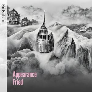 Appearance Fried