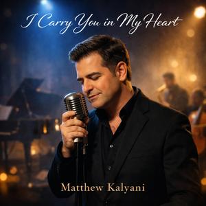 I Carry You in My Heart