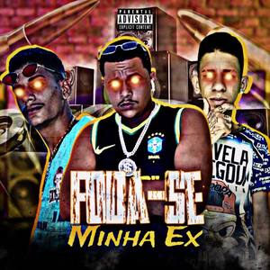 Foda-Se Minha Ex