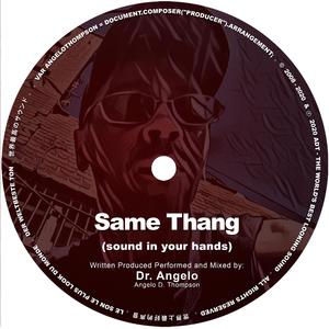 Same Thang (sound in your hands)