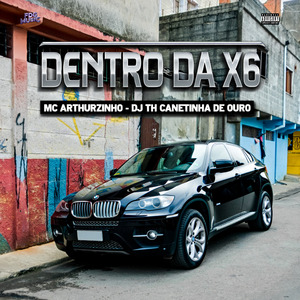 Dentro da X6