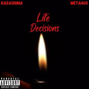 Life Decisions (feat. Meta4us)