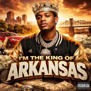 I'm The King Of Arkansas