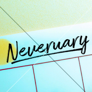 Neveruary