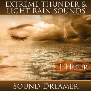 Extreme Thunder and Light Rain Sounds - 1 Hour