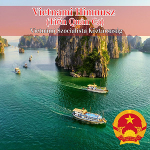 Vietnami Himnusz (Tiến Quân Ca)