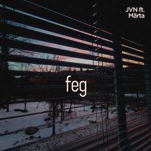 Feg (feat. Märta)