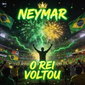 Neymar (O Rei Voltou)