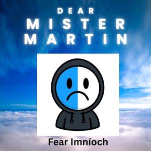 Dear Mister Martin