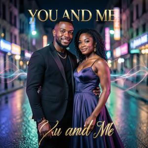 You and Me (feat. Noble Dee)