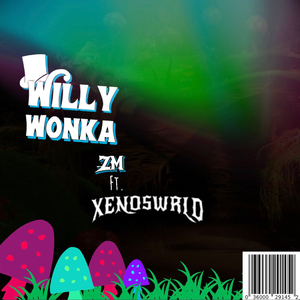 Willy Wonka (feat. Xenoswrld)