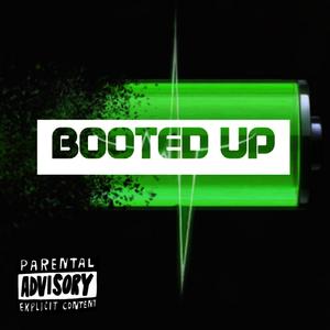 Booted up (feat. scum beatz & bravo the bagchaser)
