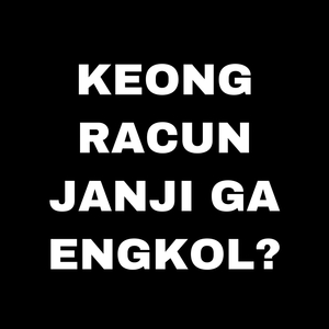 Keong Racun Janji Ga Engkol