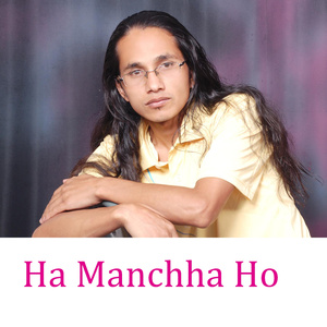 ha manchha ho