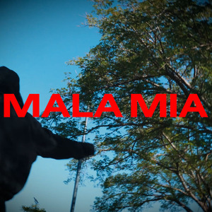 MALA MIA